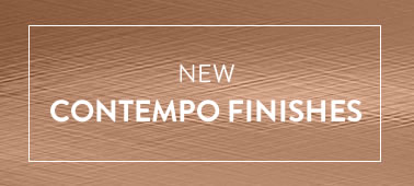 New Contempo Finishes